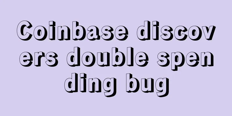Coinbase discovers double spending bug