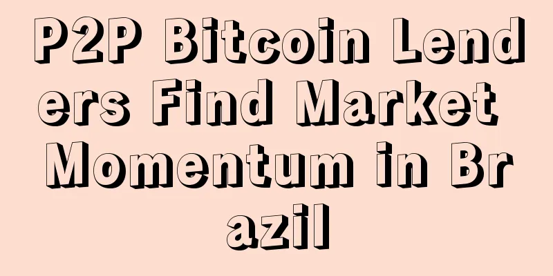 P2P Bitcoin Lenders Find Market Momentum in Brazil