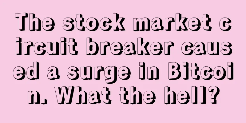 The stock market circuit breaker caused a surge in Bitcoin. What the hell?