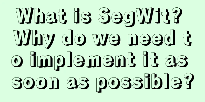 What is SegWit? Why do we need to implement it as soon as possible?