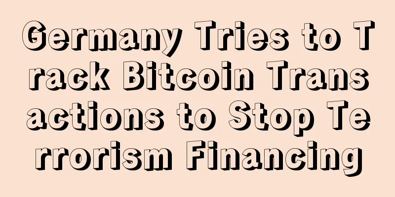 Germany Tries to Track Bitcoin Transactions to Stop Terrorism Financing