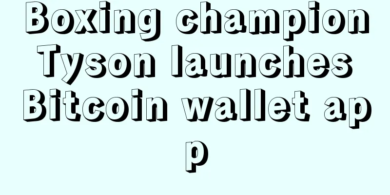 Boxing champion Tyson launches Bitcoin wallet app