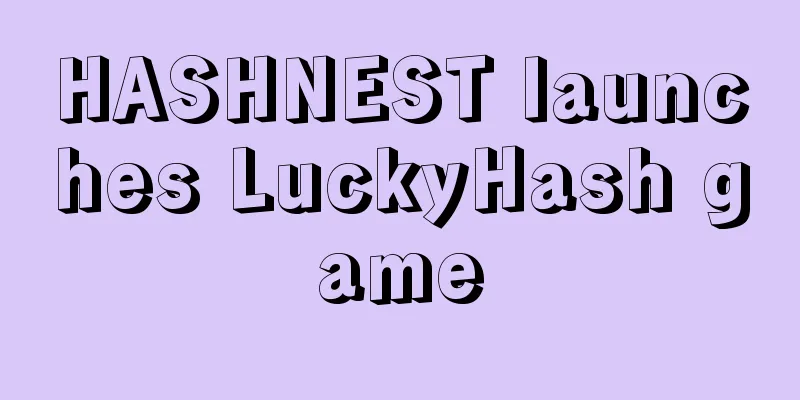 HASHNEST launches LuckyHash game