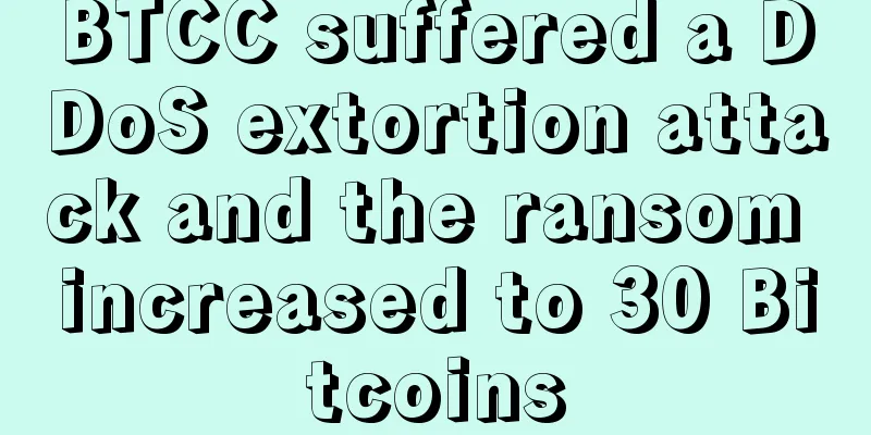 BTCC suffered a DDoS extortion attack and the ransom increased to 30 Bitcoins