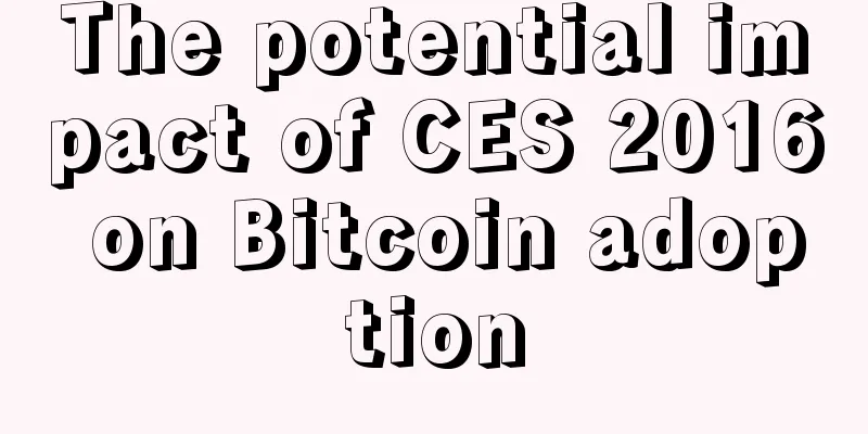 The potential impact of CES 2016 on Bitcoin adoption