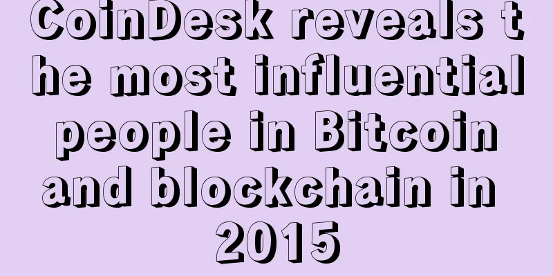 CoinDesk reveals the most influential people in Bitcoin and blockchain in 2015