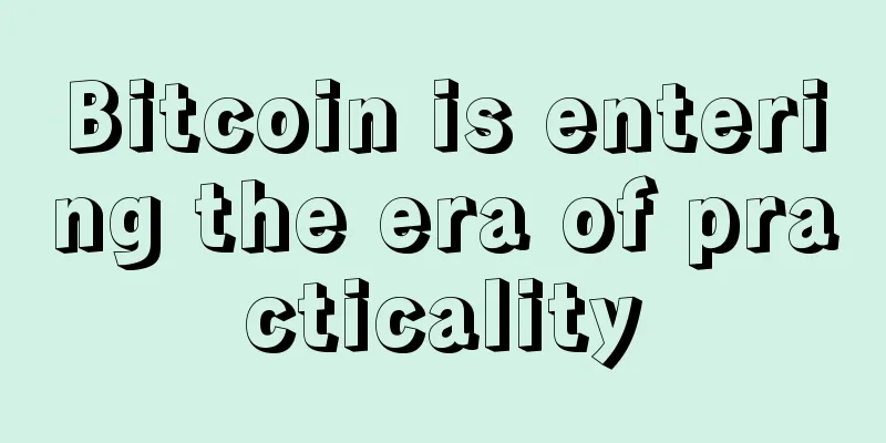 Bitcoin is entering the era of practicality