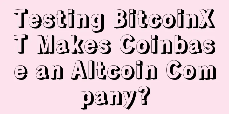 Testing BitcoinXT Makes Coinbase an Altcoin Company?