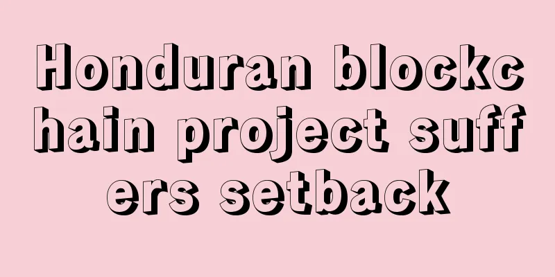 Honduran blockchain project suffers setback