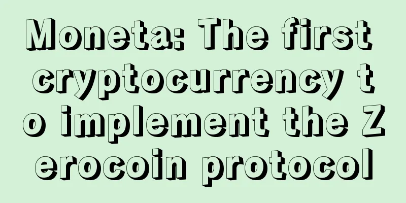 Moneta: The first cryptocurrency to implement the Zerocoin protocol