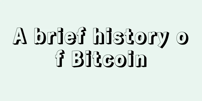 A brief history of Bitcoin