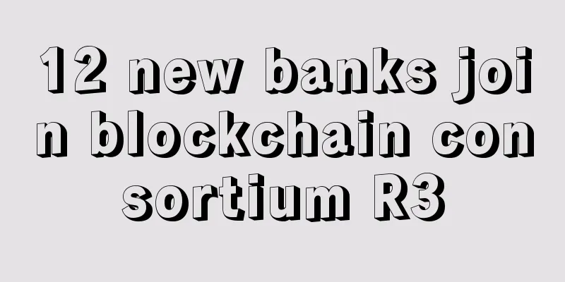 12 new banks join blockchain consortium R3