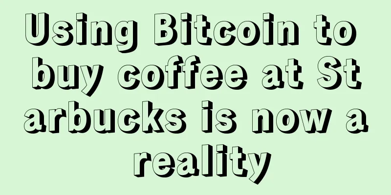 Using Bitcoin to buy coffee at Starbucks is now a reality