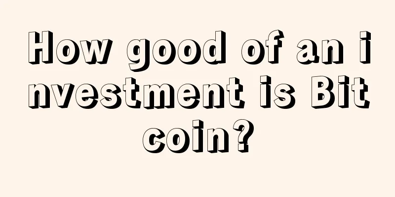 How good of an investment is Bitcoin?
