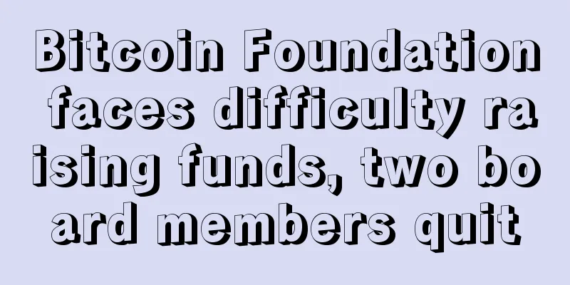 Bitcoin Foundation faces difficulty raising funds, two board members quit