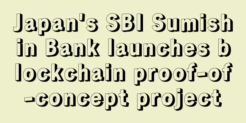 Japan's SBI Sumishin Bank launches blockchain proof-of-concept project