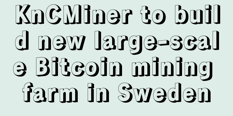 KnCMiner to build new large-scale Bitcoin mining farm in Sweden