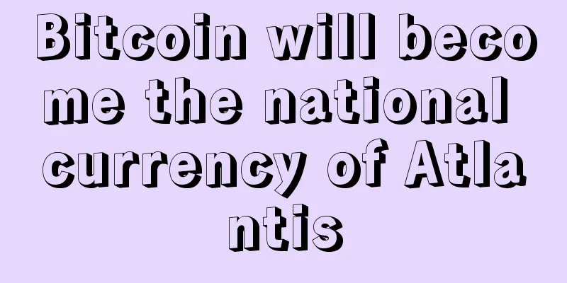 Bitcoin will become the national currency of Atlantis