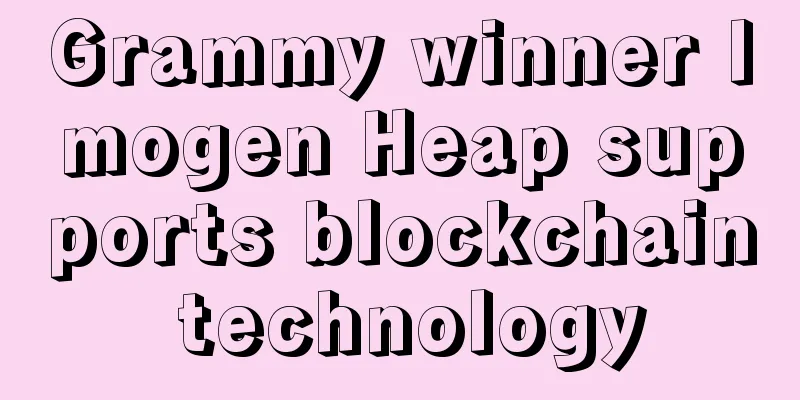 Grammy winner Imogen Heap supports blockchain technology