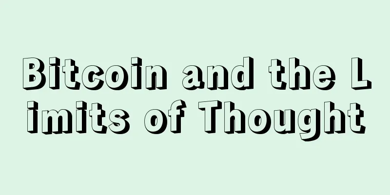 Bitcoin and the Limits of Thought
