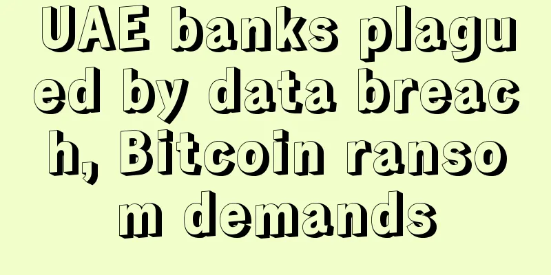 UAE banks plagued by data breach, Bitcoin ransom demands
