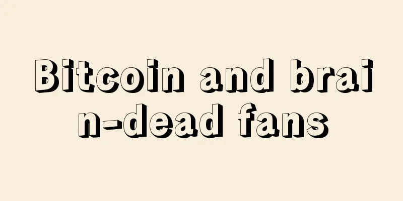 Bitcoin and brain-dead fans