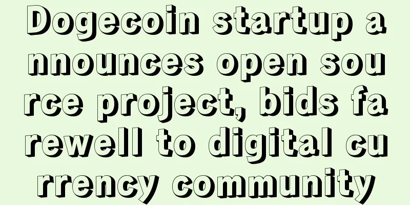 Dogecoin startup announces open source project, bids farewell to digital currency community