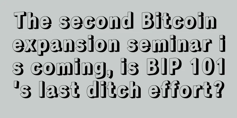 The second Bitcoin expansion seminar is coming, is BIP 101's last ditch effort?