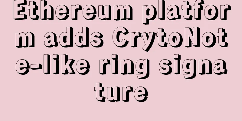 Ethereum platform adds CrytoNote-like ring signature