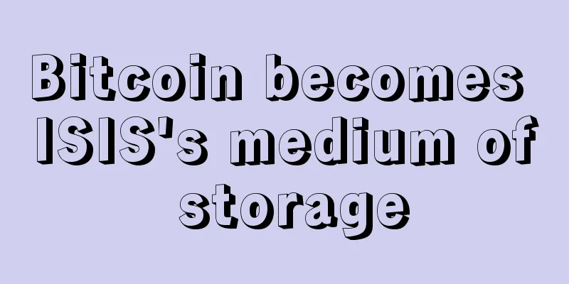 Bitcoin becomes ISIS's medium of storage