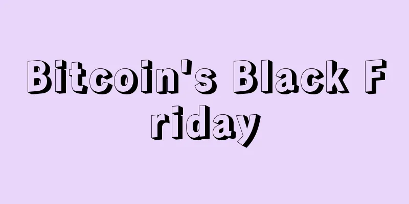 Bitcoin's Black Friday