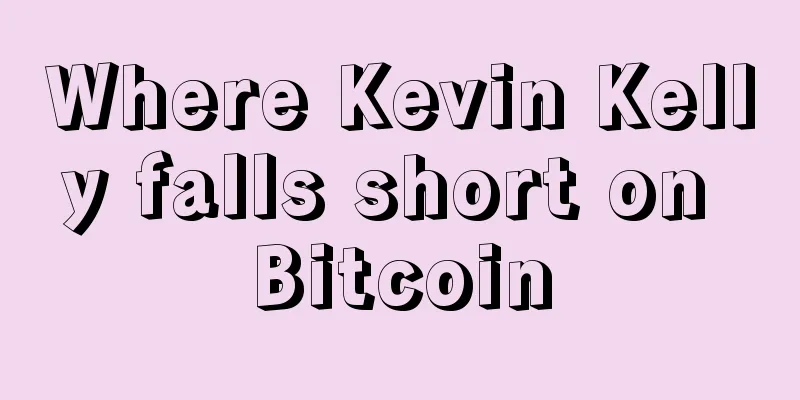 Where Kevin Kelly falls short on Bitcoin