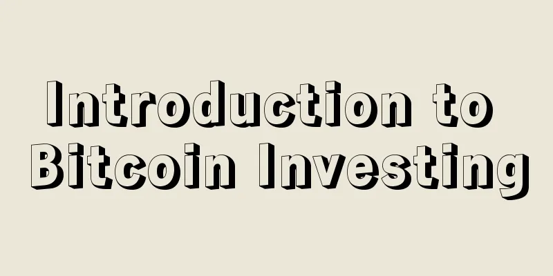 Introduction to Bitcoin Investing