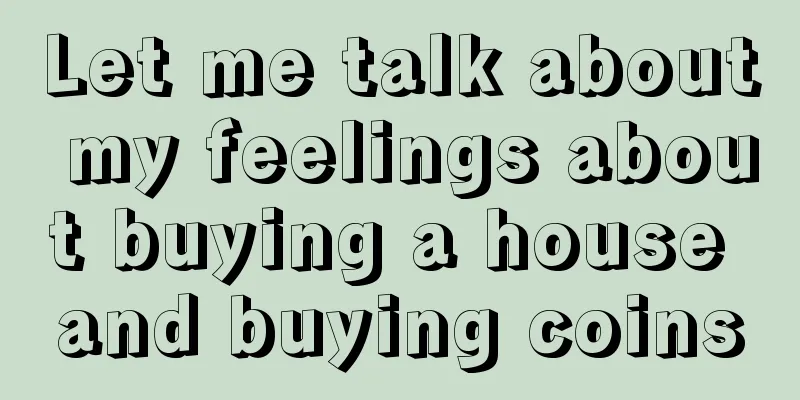 Let me talk about my feelings about buying a house and buying coins