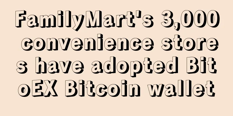 FamilyMart's 3,000 convenience stores have adopted BitoEX Bitcoin wallet