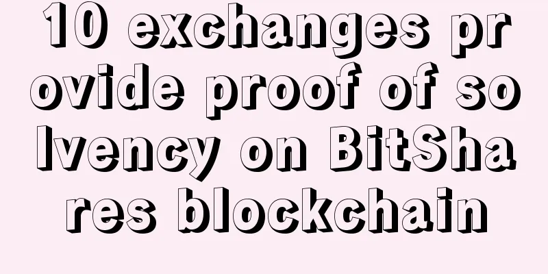 10 exchanges provide proof of solvency on BitShares blockchain