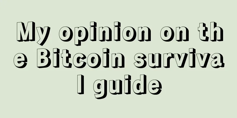 My opinion on the Bitcoin survival guide