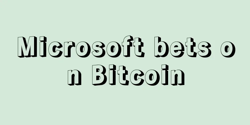 Microsoft bets on Bitcoin