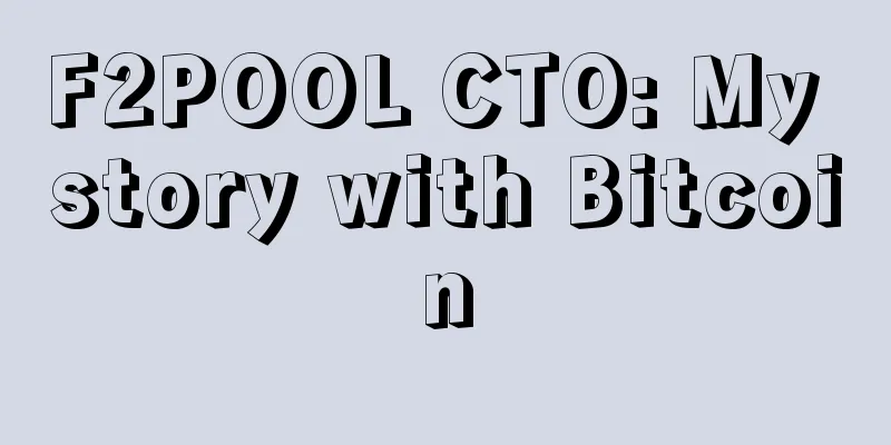 F2POOL CTO: My story with Bitcoin