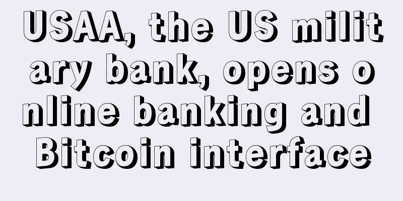 USAA, the US military bank, opens online banking and Bitcoin interface