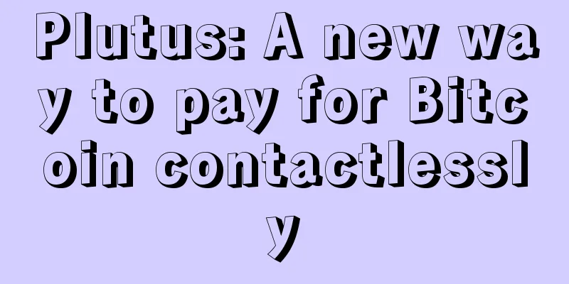 Plutus: A new way to pay for Bitcoin contactlessly
