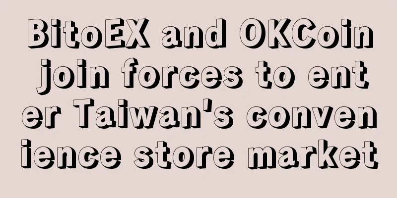 BitoEX and OKCoin join forces to enter Taiwan's convenience store market
