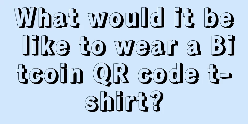 What would it be like to wear a Bitcoin QR code t-shirt?