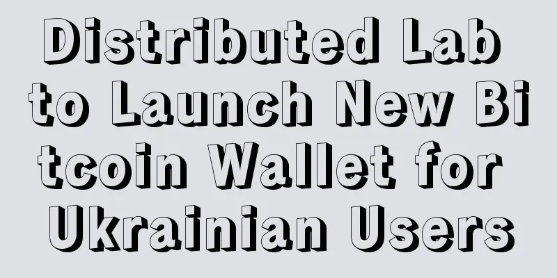 Distributed Lab to Launch New Bitcoin Wallet for Ukrainian Users
