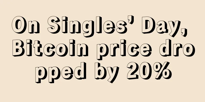 On Singles’ Day, Bitcoin price dropped by 20%
