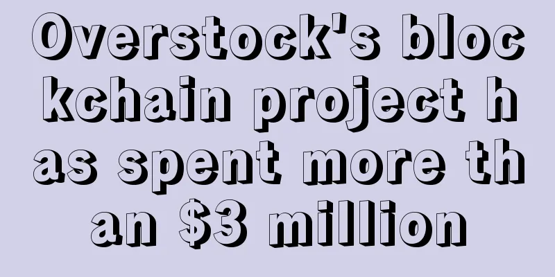 Overstock's blockchain project has spent more than $3 million