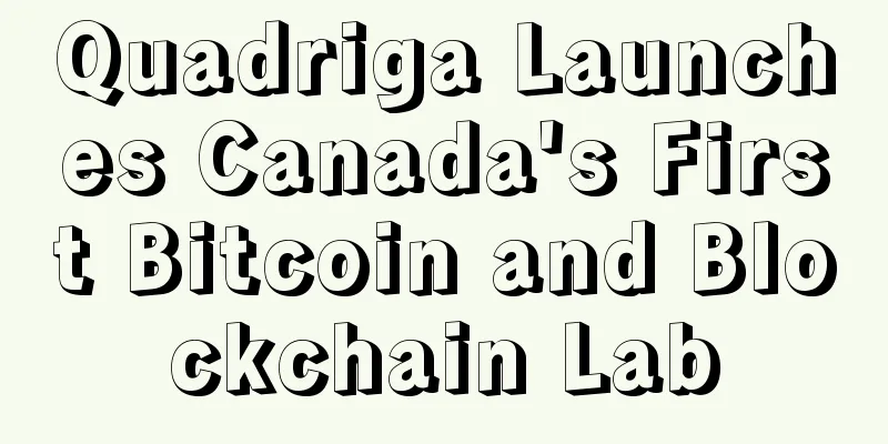 Quadriga Launches Canada's First Bitcoin and Blockchain Lab