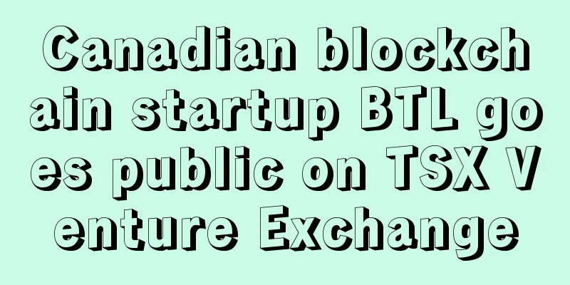 Canadian blockchain startup BTL goes public on TSX Venture Exchange