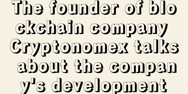The founder of blockchain company Cryptonomex talks about the company's development