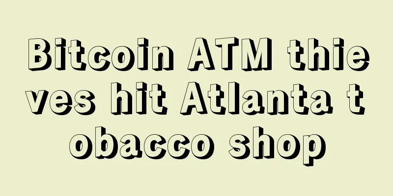 Bitcoin ATM thieves hit Atlanta tobacco shop